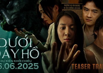 Dưới Đáy Hồ chính thức tung trailer hé lộ rêu ma quái và cuộc đối đầu song trùng mới lạ 