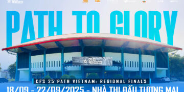 CFS 25 PATH VIETNAM: Cuộc săn 3 tấm vé Chung kết thế giới đã bắt đầu!