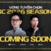 Vòng tuyển chọn CSC 2026 Season 1: Cơ hội mới chinh phục giấc mơ eSports chuyên nghiệp