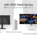 Ra mắt Dòng sản phẩm PRO MAX của MSI tại COMPUTEX 2026: Máy tính để bàn & Màn hình dành cho Không gian làm việc Thẩm mỹ, Tối giản