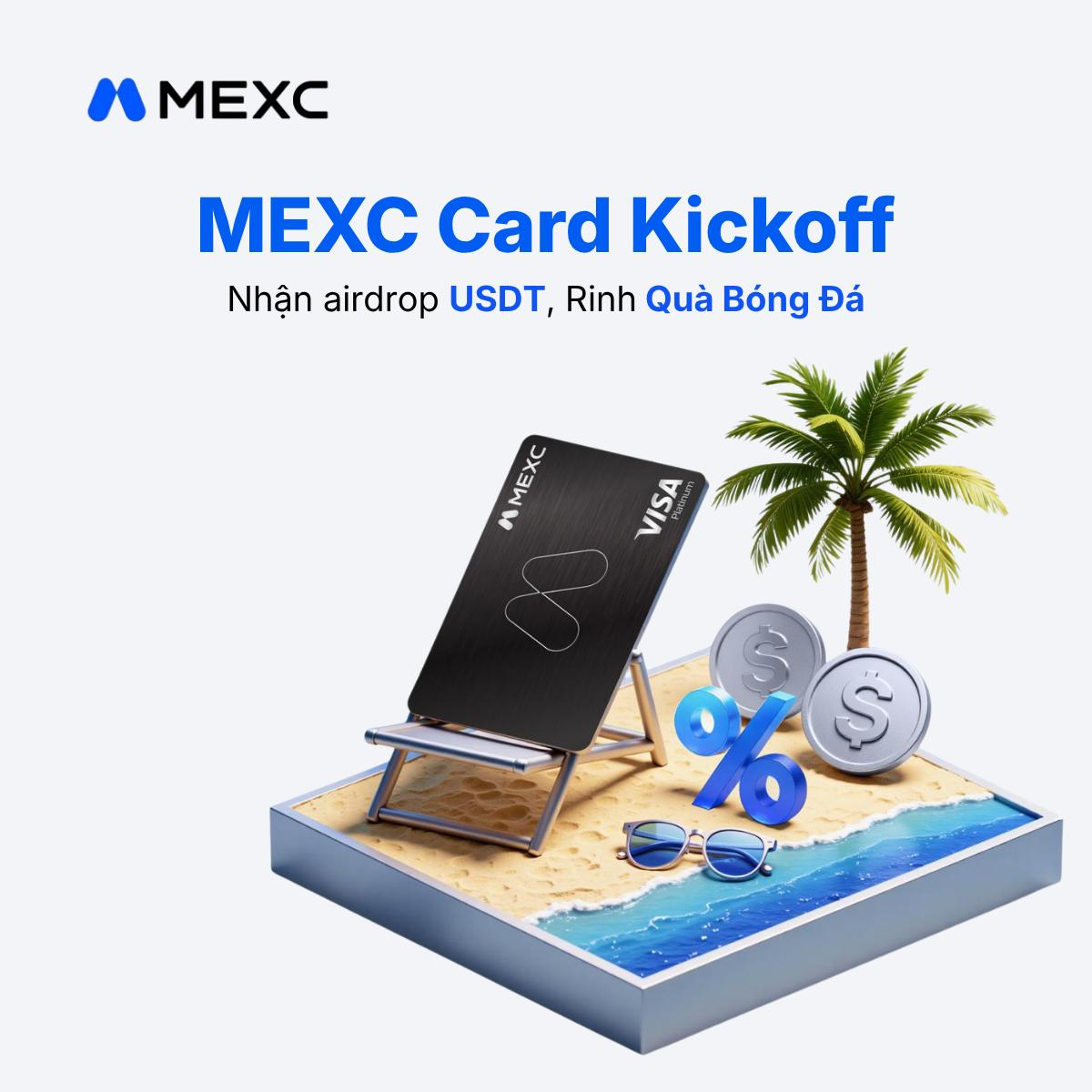 Cập Nhật Giao Diện Ví Tiền Thời Công Nghệ Số: Thẻ Cứng MEXC Card Tung Combo Ưu Đãi 40 USDT Đón Sóng Bóng Đá Toàn Cầu