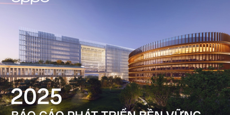 OPPO công bố Báo cáo Phát triển Bền vững 2025: Khẳng Định Bước Tiến Về Vận Hành Xanh và đổi mới sáng tạo toàn diện