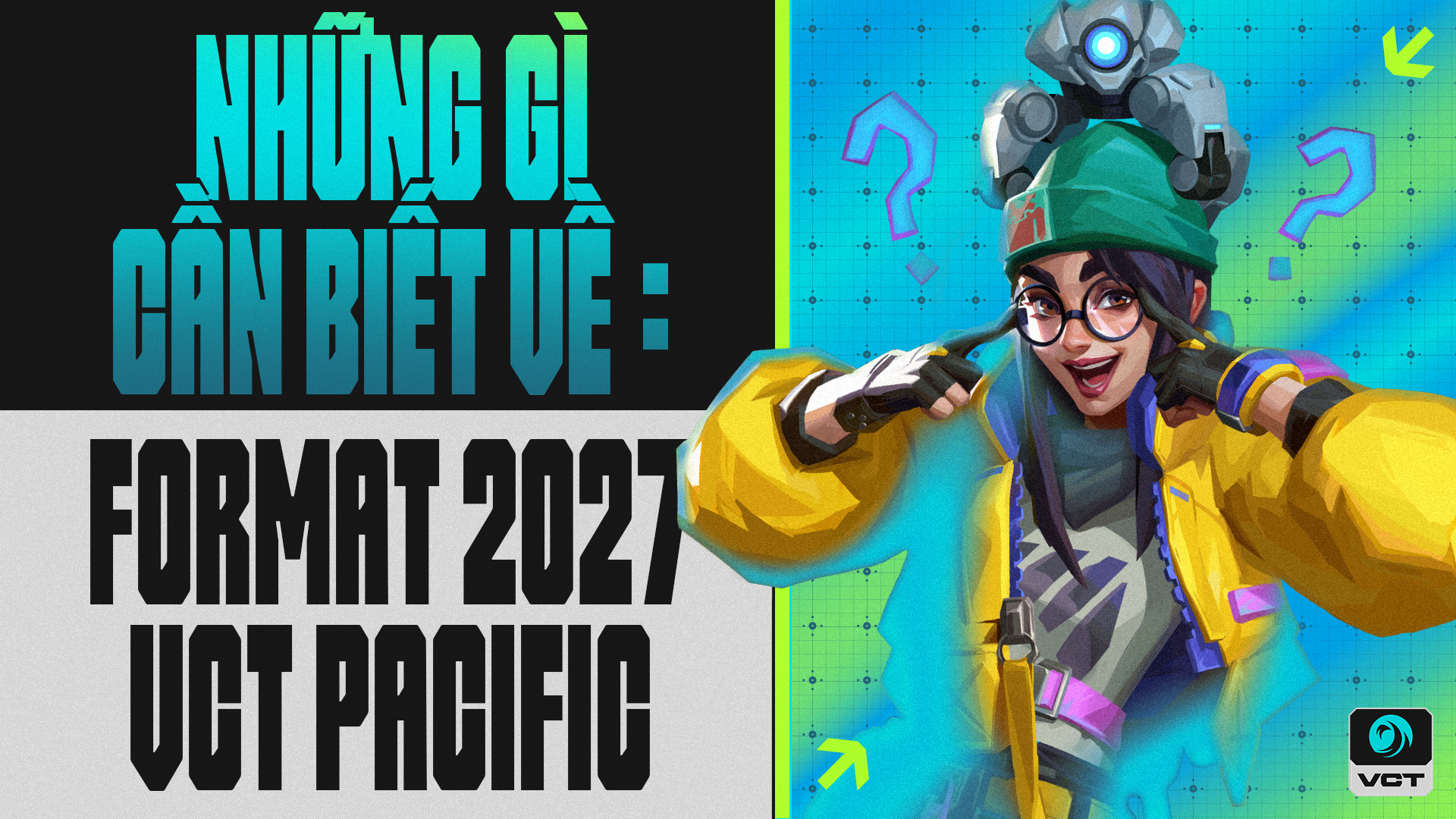 Riot Games Tái Cấu Trúc VCT Pacific 2027: Mô Hình Esports Mở Và Bài Toán Bền Vững Trị Giá 100.000 USD Mỗi Đội