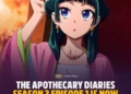 Nghệ thuật trinh thám y học và chiều sâu tâm lý chốn cung đình đưa The Apothecary Diaries Season 3 lên đỉnh cao anime mùa thu